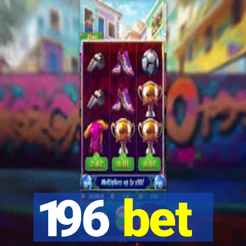 196 bet